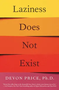 Cover for Laziness Does Not Exist Devon Price