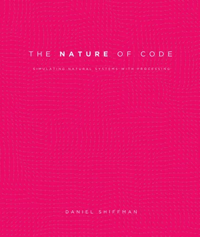 The Nature of Code by Daniel Shiffman