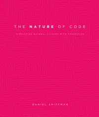 Cover for The Nature of Code Daniel Shiffman